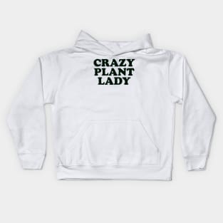 Crazy Plant Lady Kids Hoodie